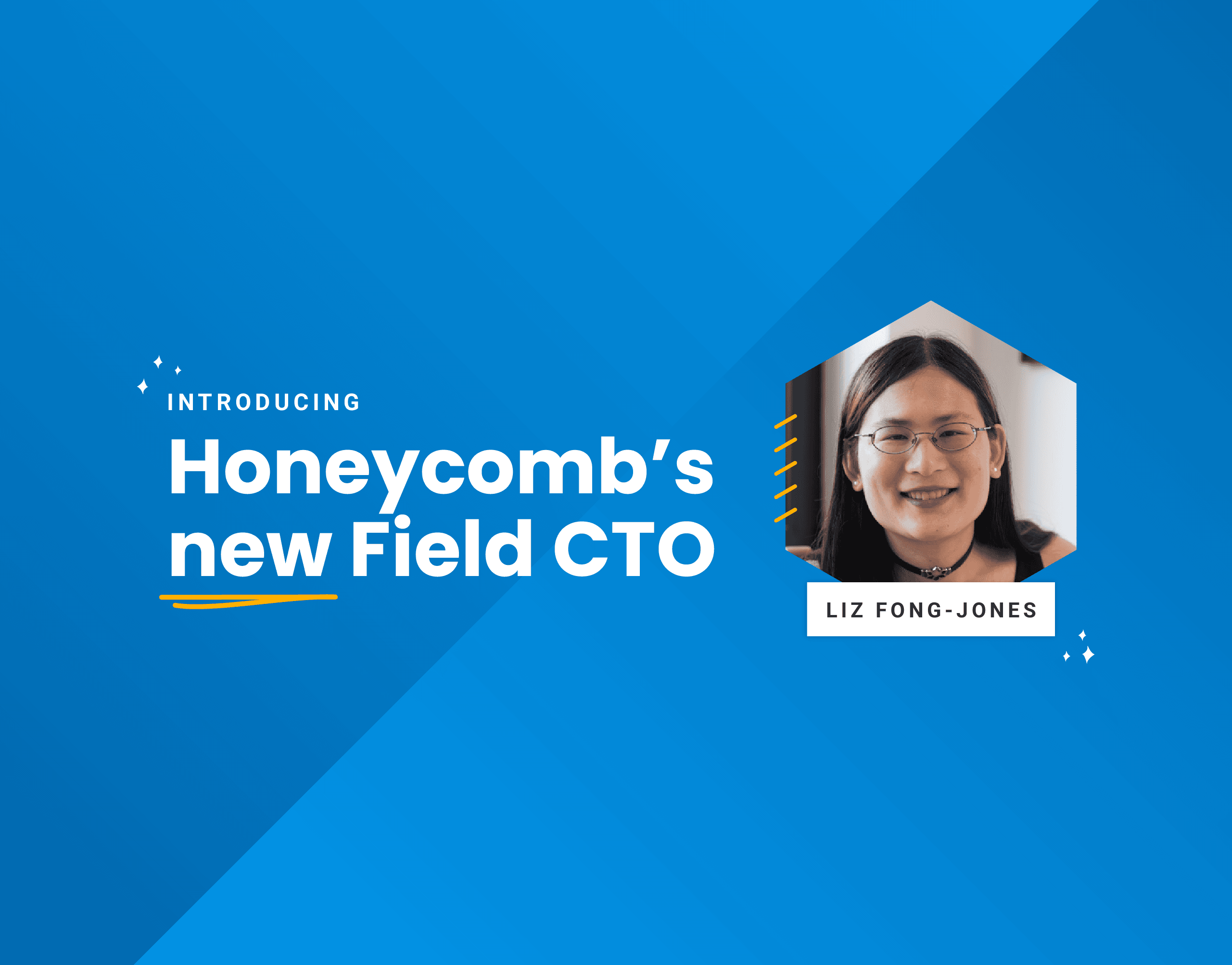 Honeycomb Welcomes New Field CTO