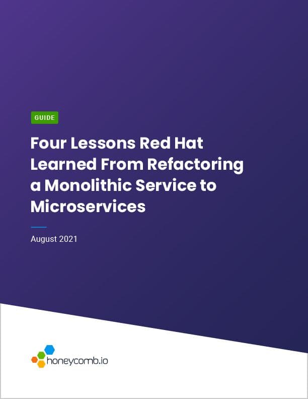 Four Lessons Red Hat Learned From Refactoring a Monolithic Service to Microservices