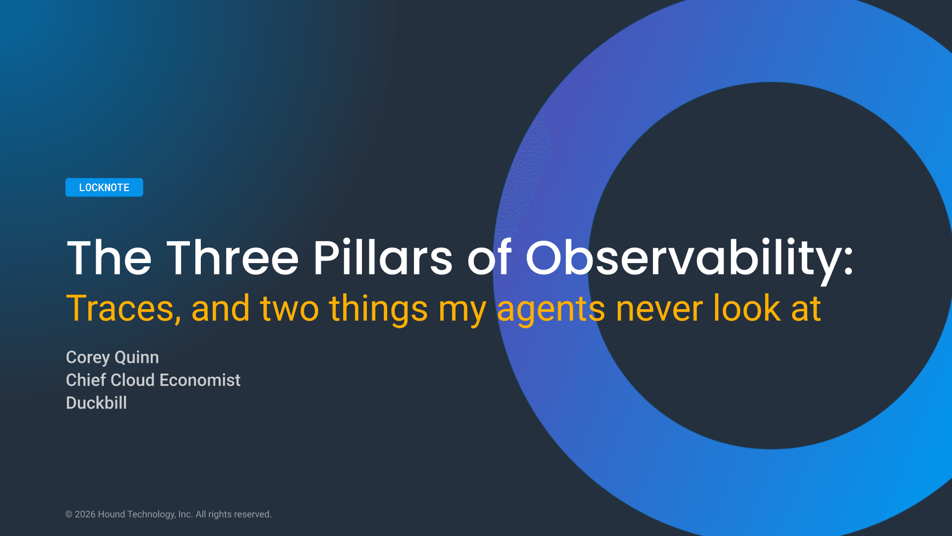 The Three Pillars of Observability: Traces, and Two Things My Agents Never Look At - O11yCon 2026