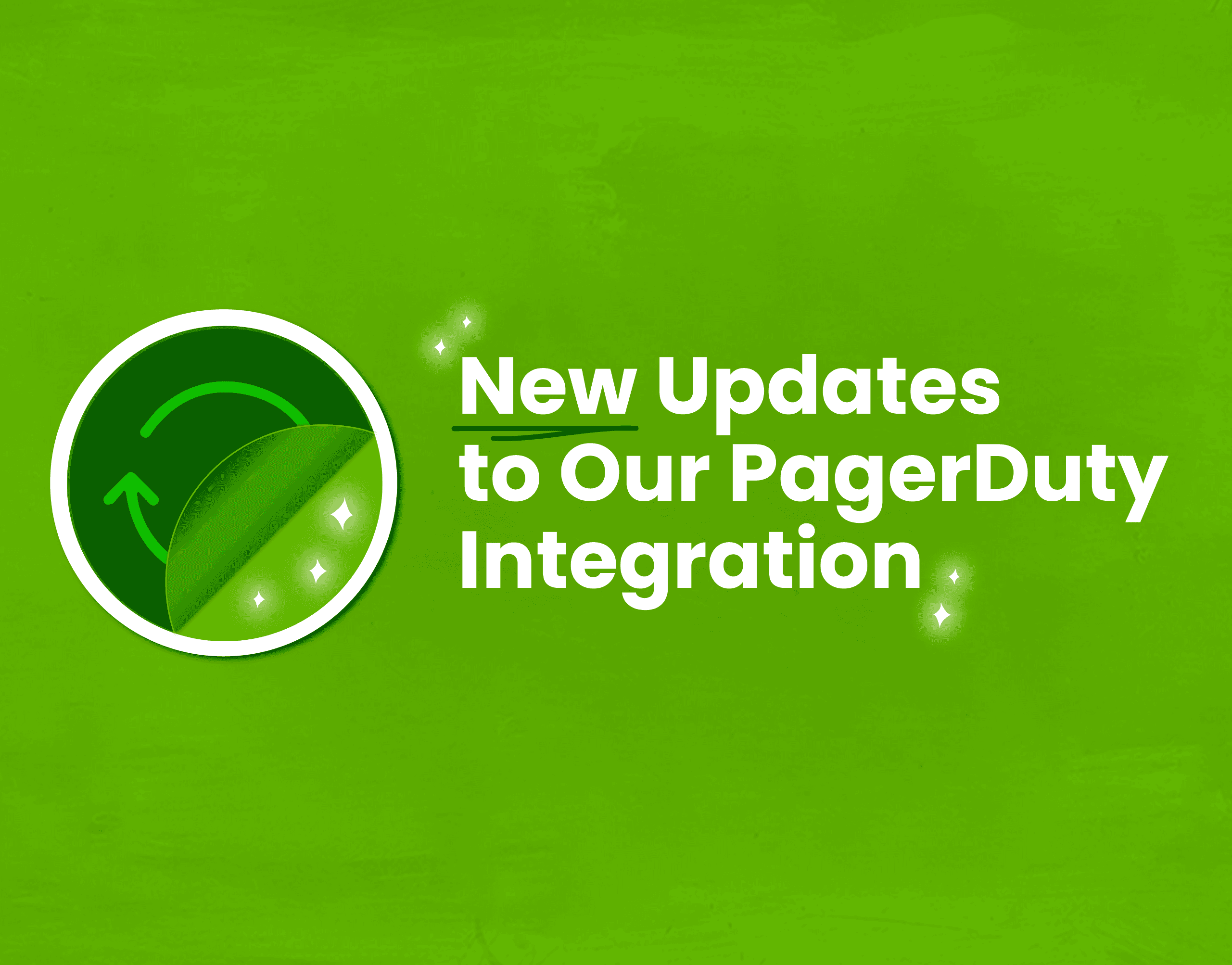 Updates to PagerDuty Integration