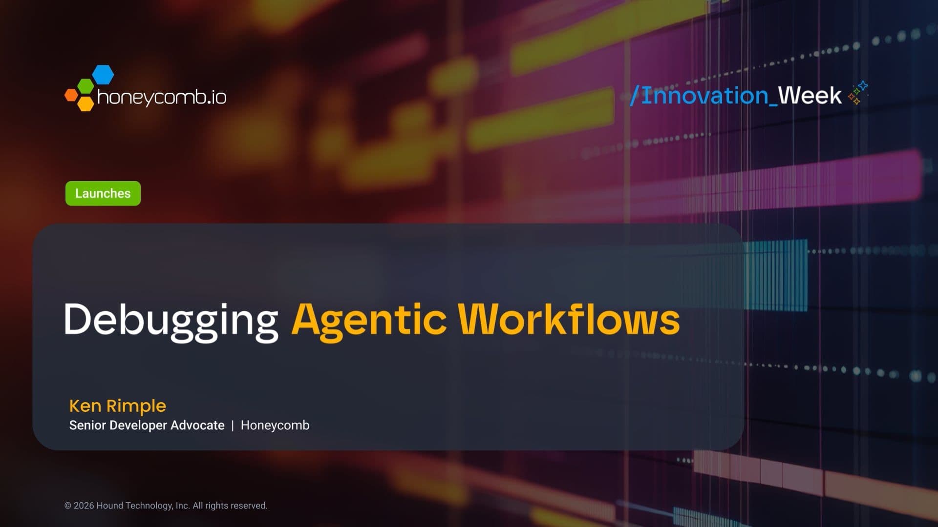 Honeycomb Innovation Week: Debugging Agentic Workflows With Ken Rimple