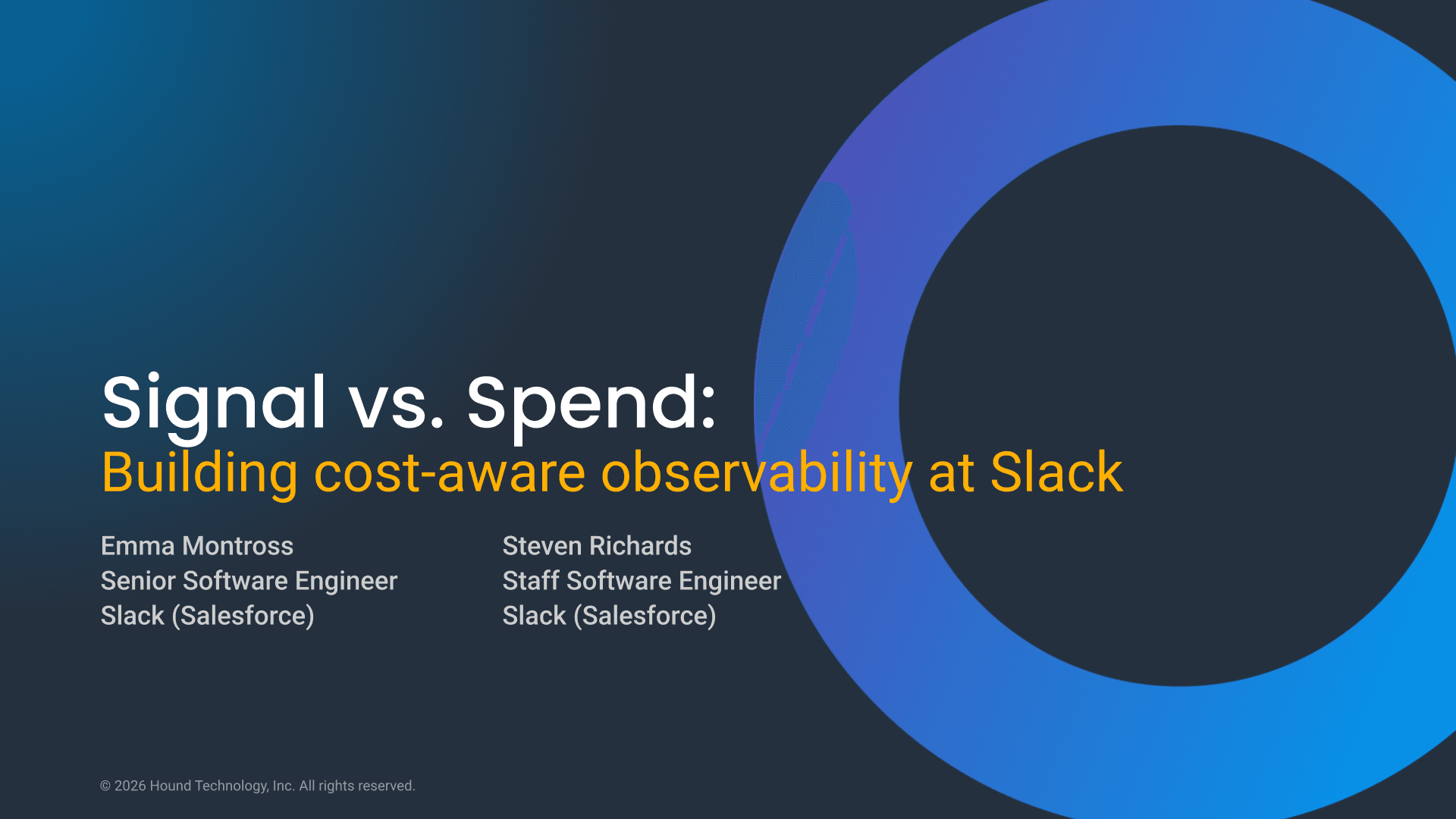 Signal vs. Spend: Building Cost-Aware Observability at Slack - O11yCon 2026